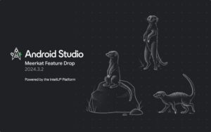 Android Studio Meerkat Feature Drop | 2024.3.2 プレビューリリース版 起動画面